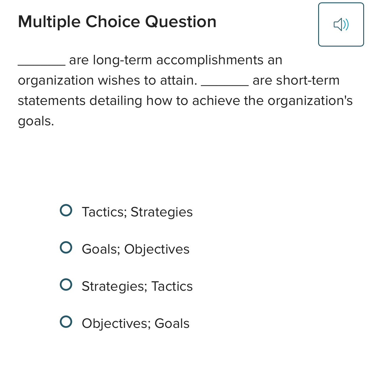  Multiple Choice Question are long-term accomplishments an organization wishes to attain.