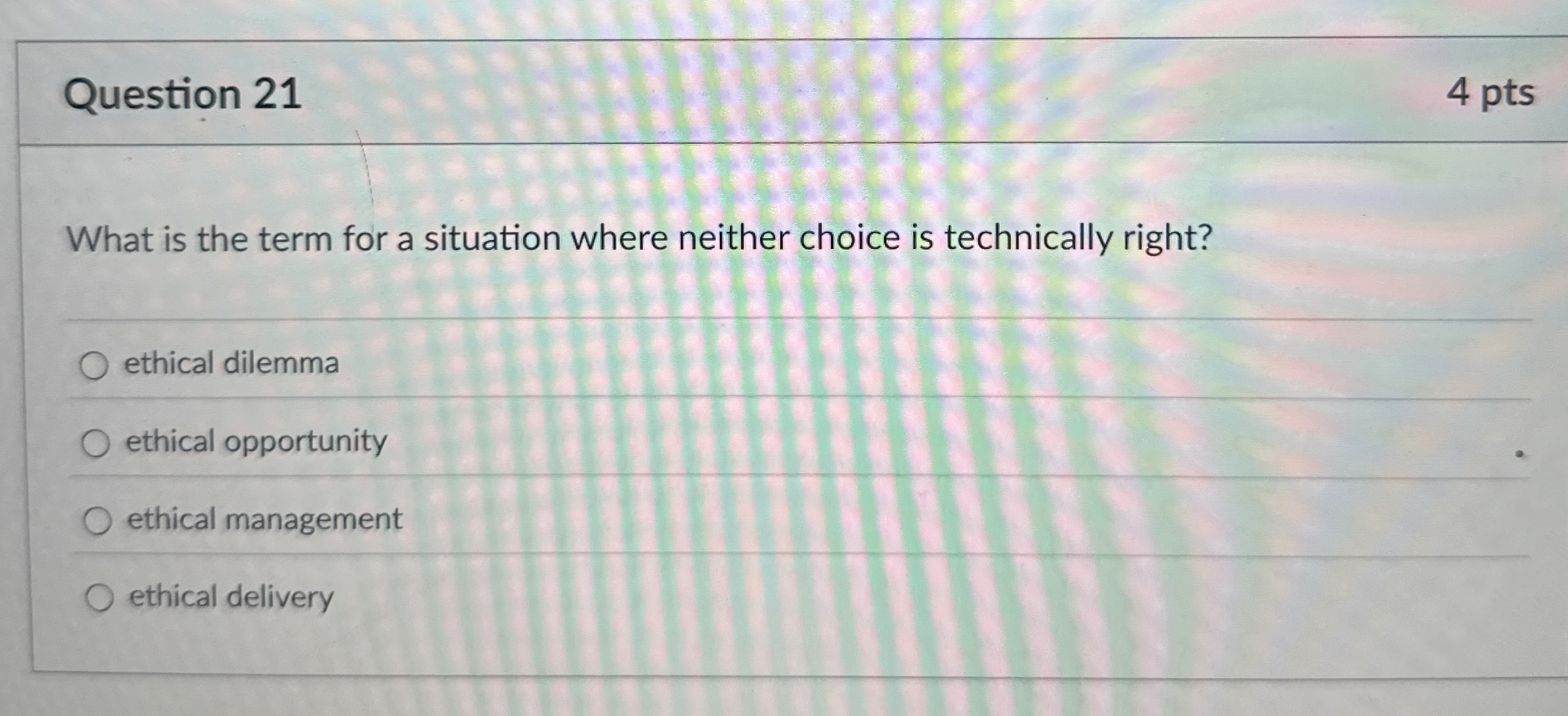  Question 21 What is the term for a situation where neither