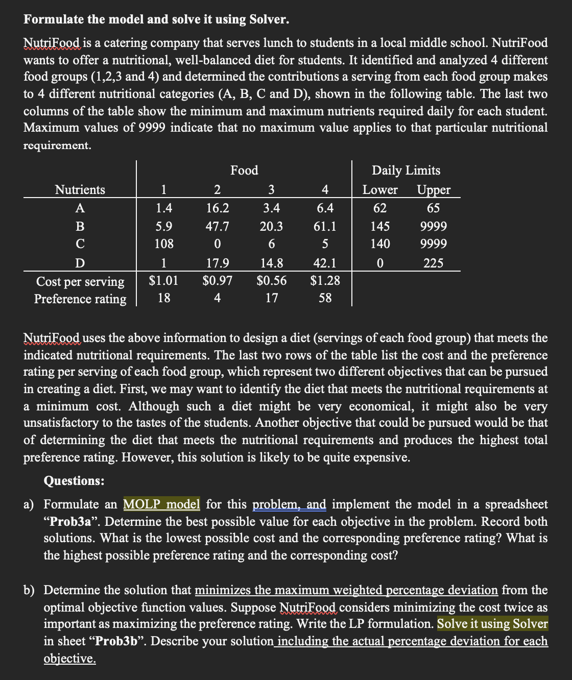  Formulate the model and solve it using Solver. NutriFood is a