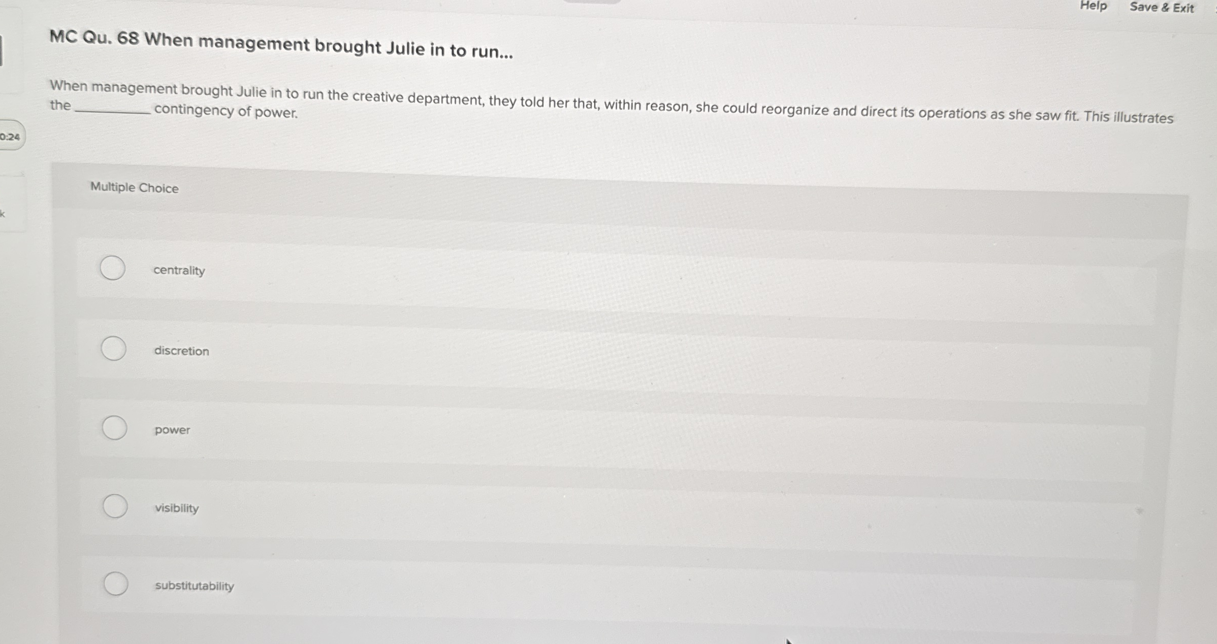  Help Save & Exit MC Qu.68 When management brought Julie in