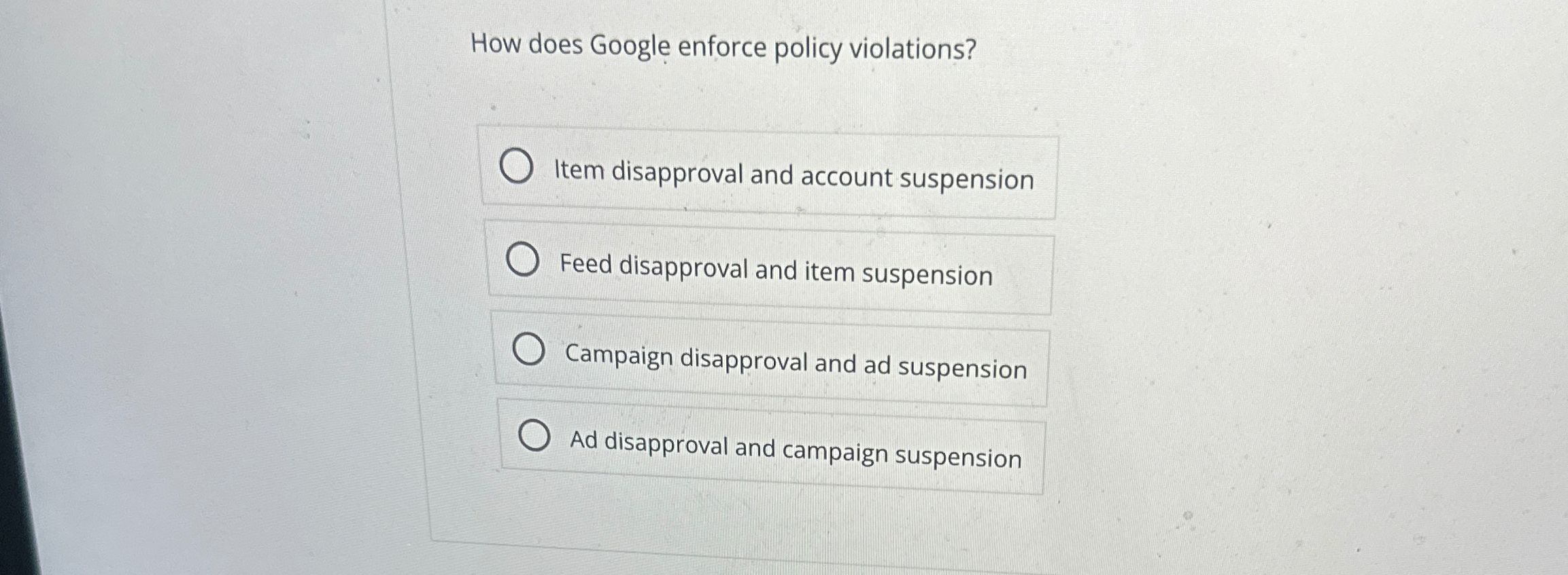  How does Google enforce policy violations? Item disapproval and account suspension
