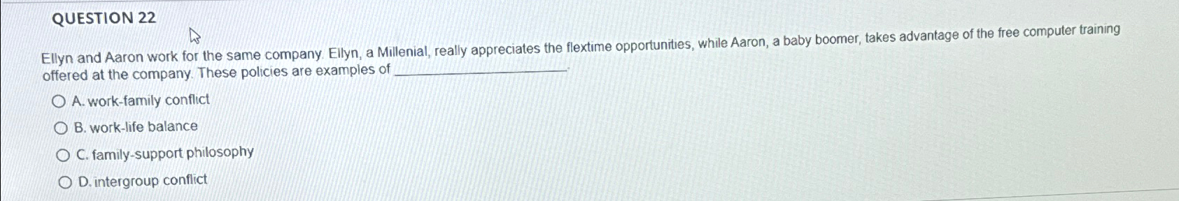  QUESTION 22 Ellyn and Aaron work for the same company. Ellyn,