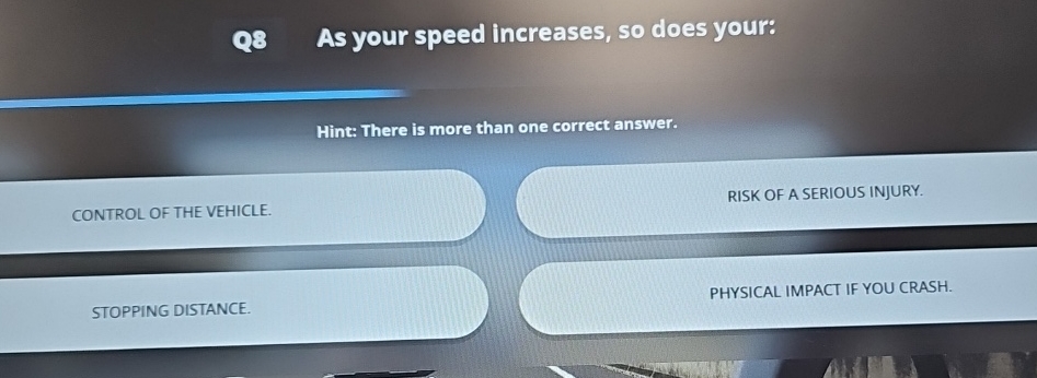  08 As your speed increases, so does your: Hint: There is