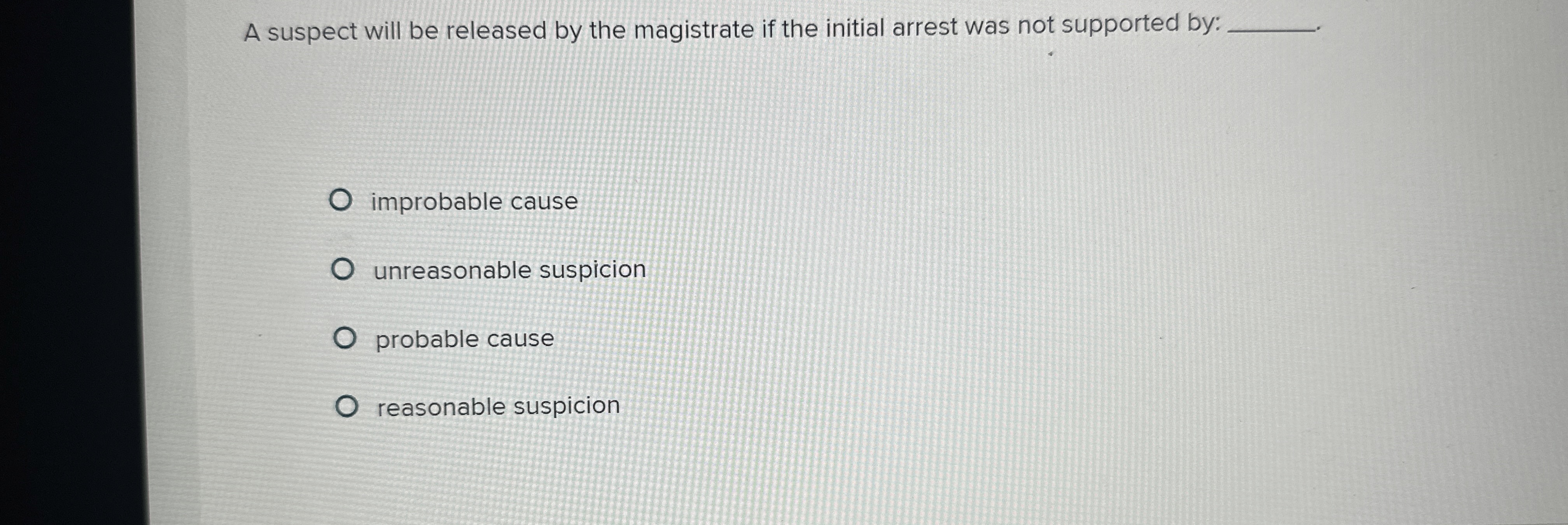  A suspect will be released by the magistrate if the initial