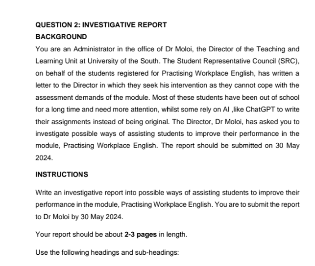  QUESTION 2: INVESTIGATIVE REPORT BACKGROUND You are an Administrator in the