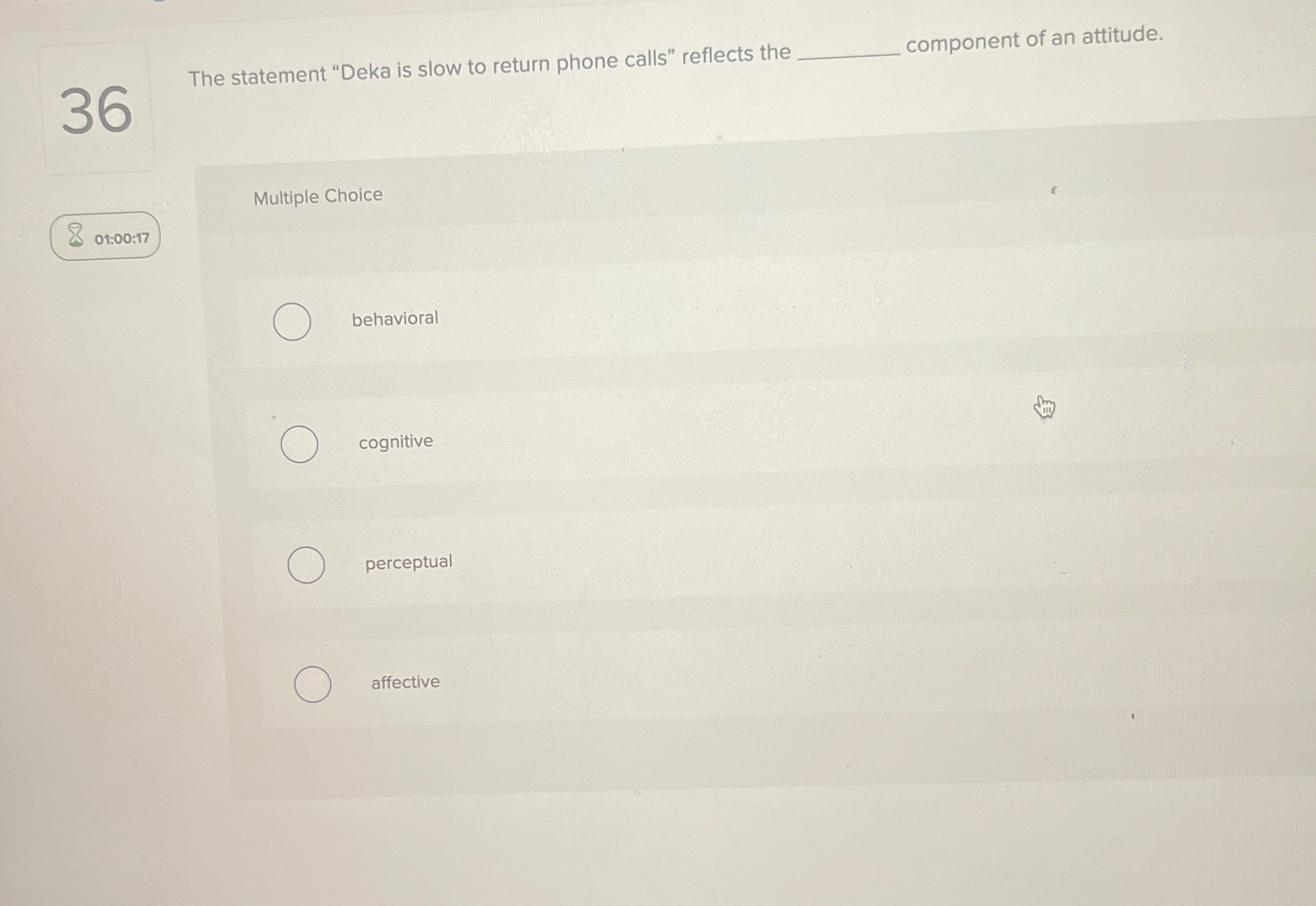  36 The statement "Deka is slow to return phone calls" reflects