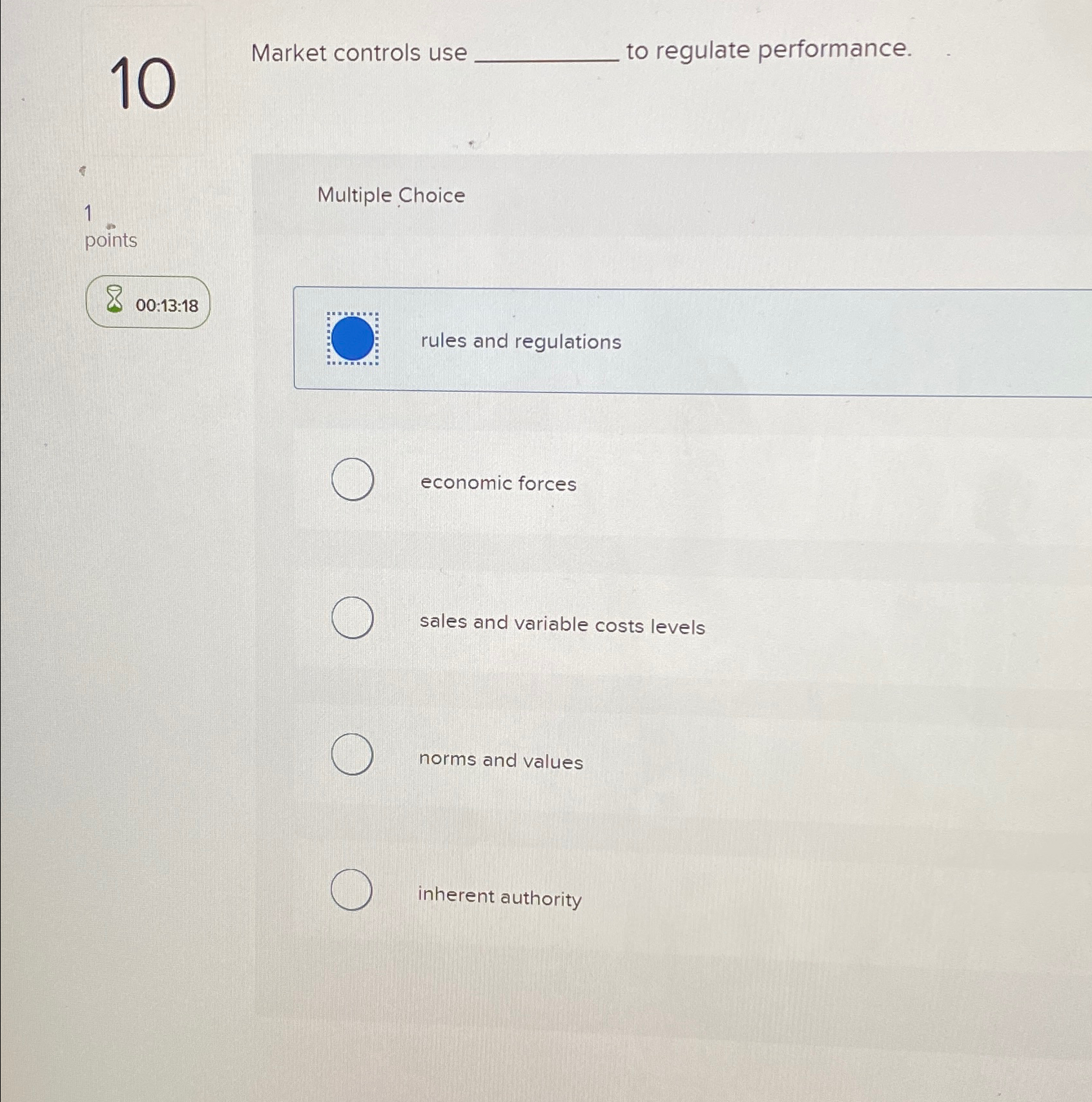  10 Market controls use to regulate performance. Multiple Choice 1 points