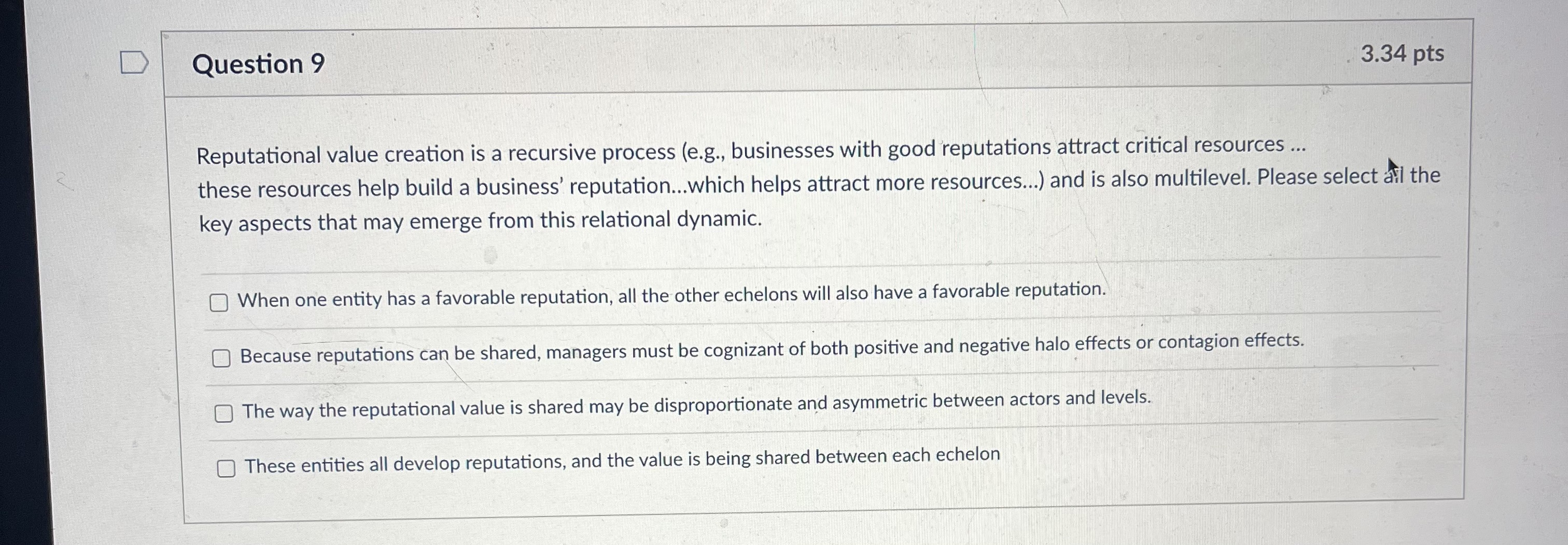  Question 9 Reputational value creation is a recursive process (e.g., businesses