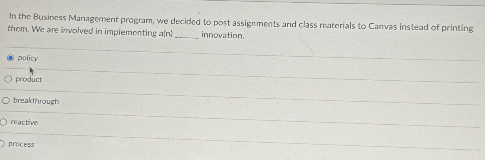  In the Business Management program, we decided to post assignments and