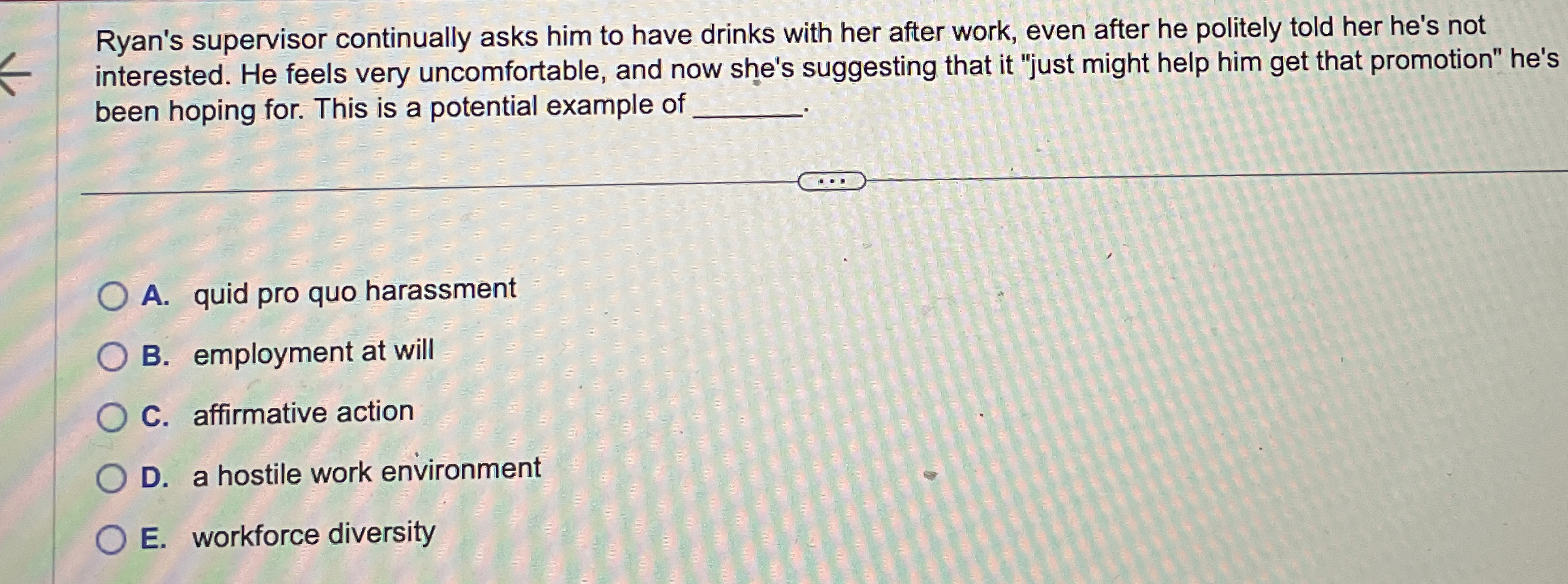  Ryan's supervisor continually asks him to have drinks with her after