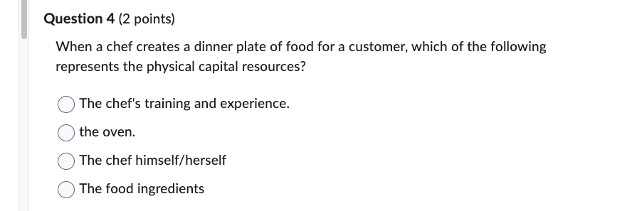  Question 4(2 points) When a chef creates a dinner plate of