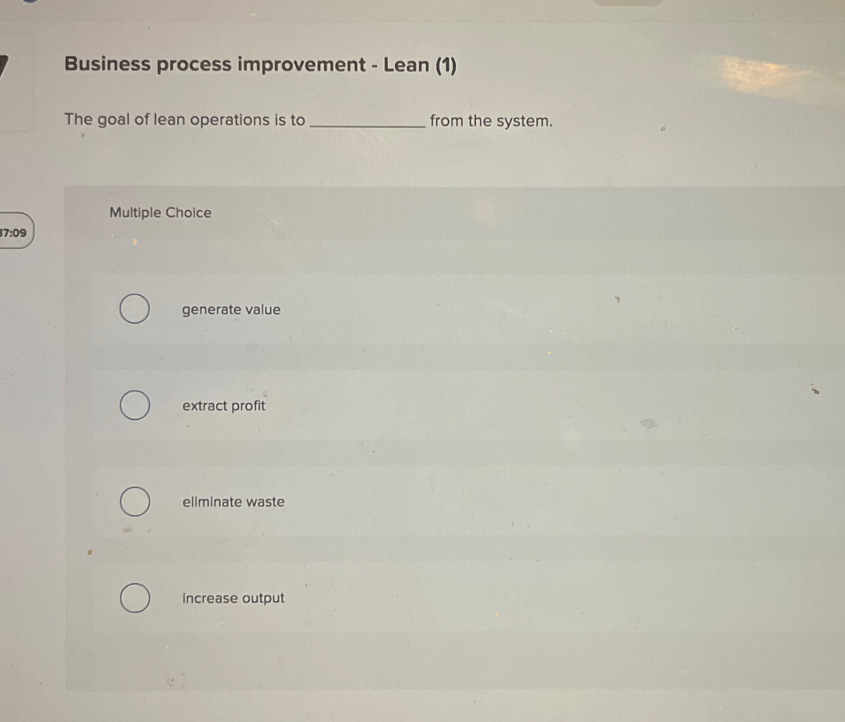  Business process improvement - Lean (1) The goal of lean operations
