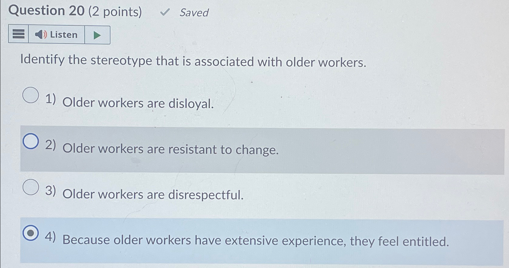  Question 20(2 points) Saved Listen Identify the stereotype that is associated