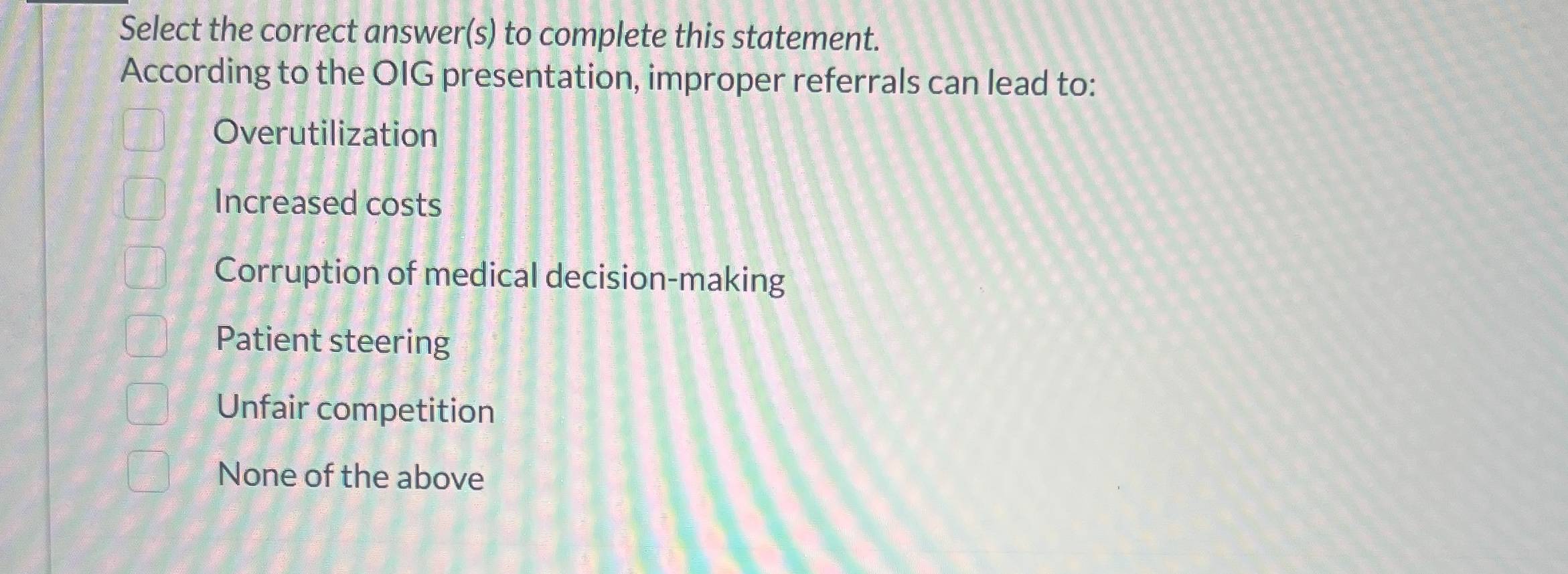  Select the correct answer(s) to complete this statement. According to the