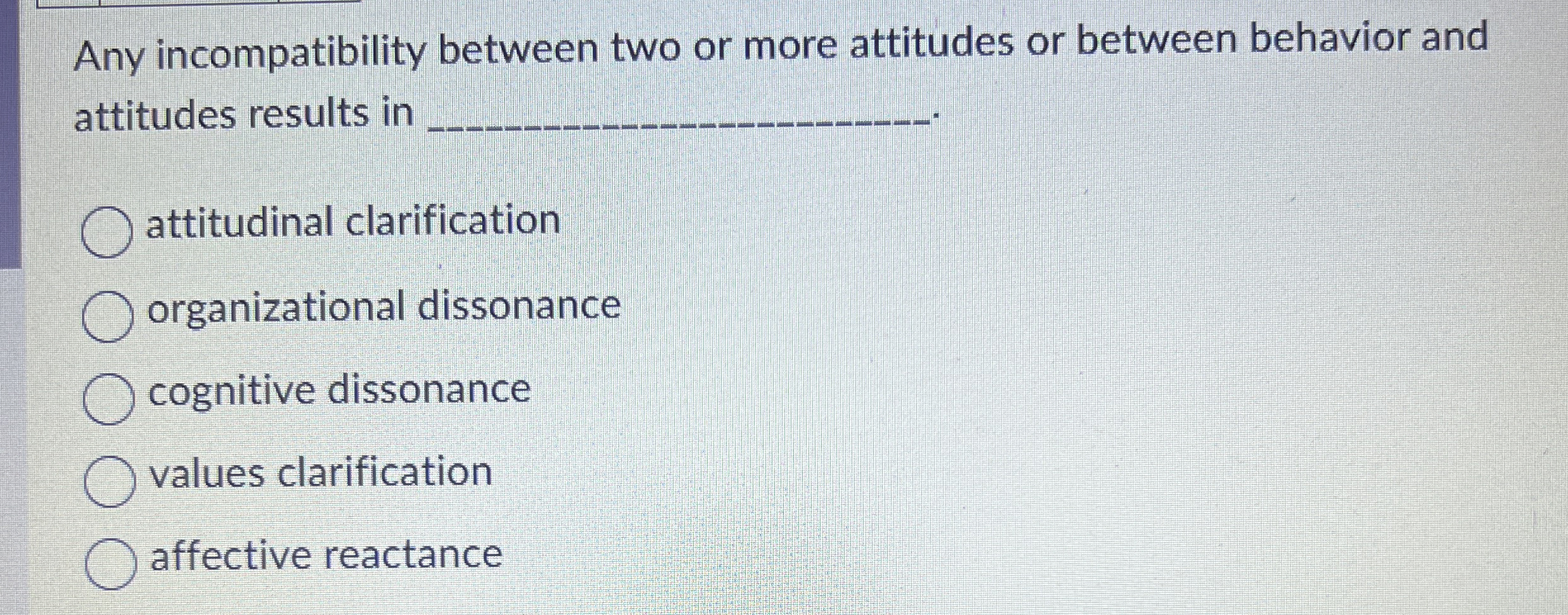  Any incompatibility between two or more attitudes or between behavior and