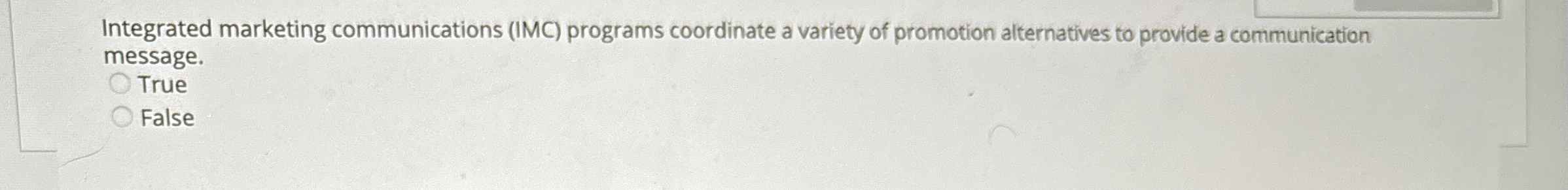  Integrated marketing communications (IMC) programs coordinate a variety of promotion alternatives