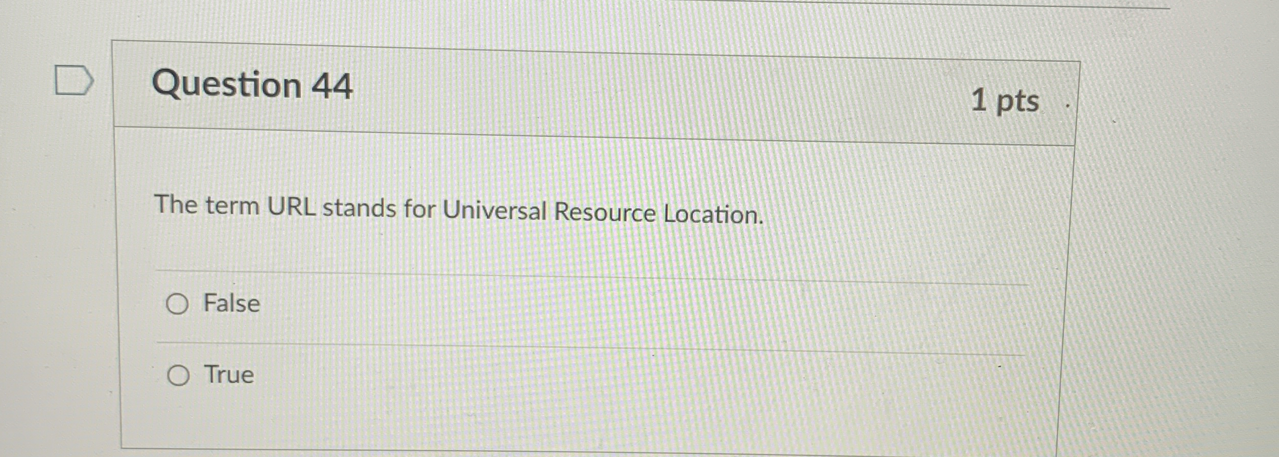  Question 44 1 pts The term URL stands for Universal Resource