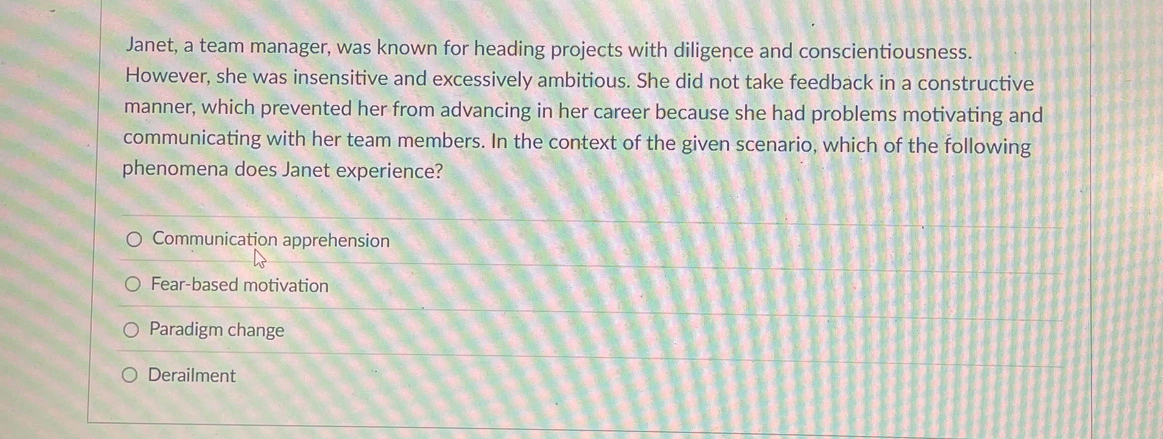  Janet, a team manager, was known for heading projects with diligence