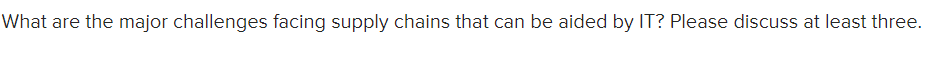  What are the major challenges facing supply chains that can be