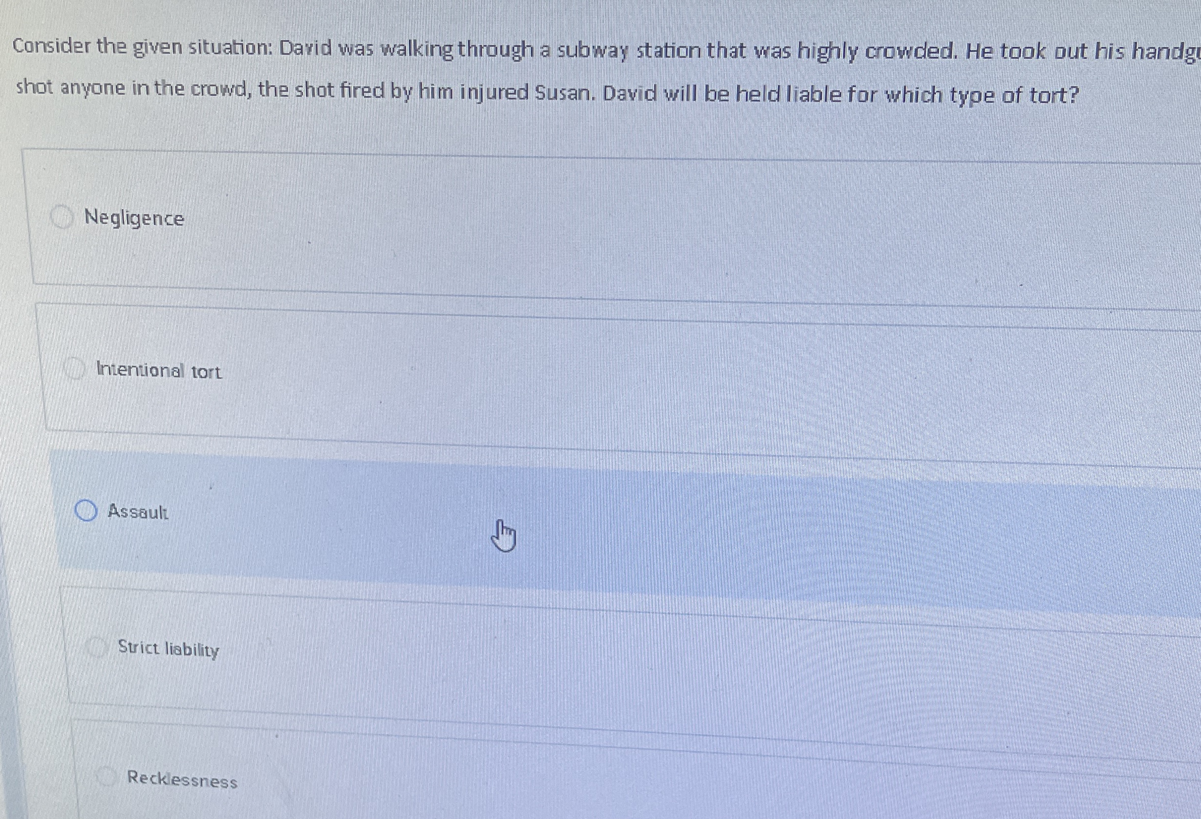  Consider the given situation: David was walking through a subway station