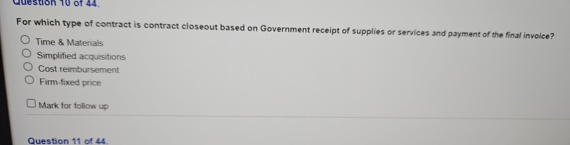  For which type of contract is contract closeout based on Government