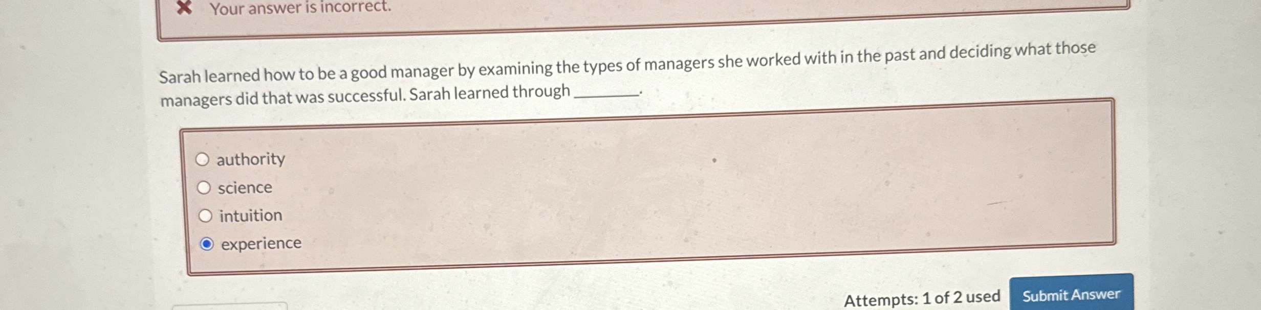  Your answer is incorrect. Sarah learned how to be a good