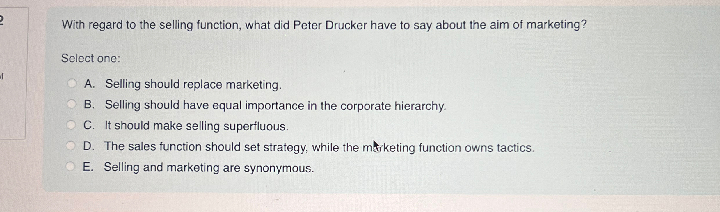  With regard to the selling function, what did Peter Drucker have