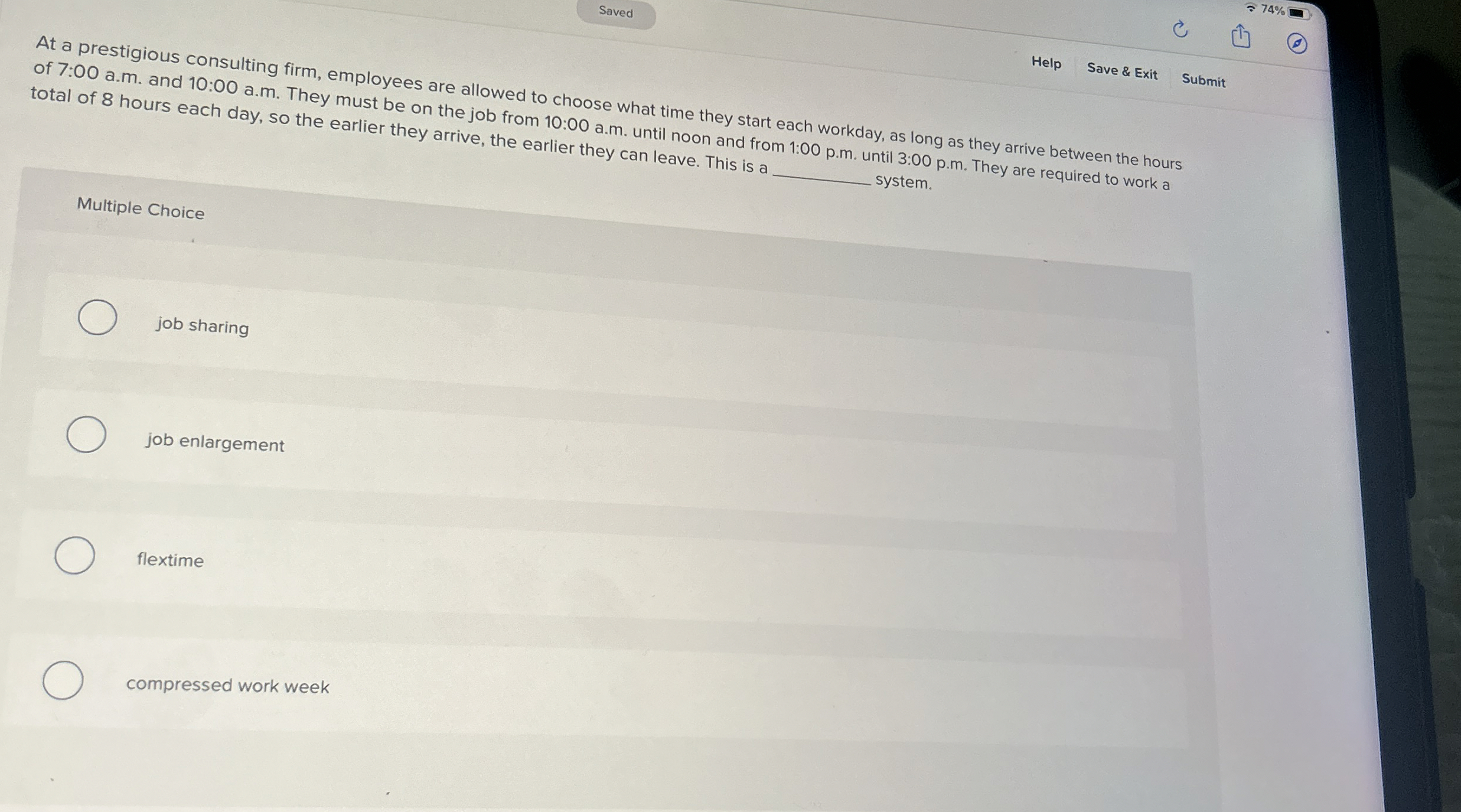  Saved 74% Help Save & Exit Submit At a prestigious consulting