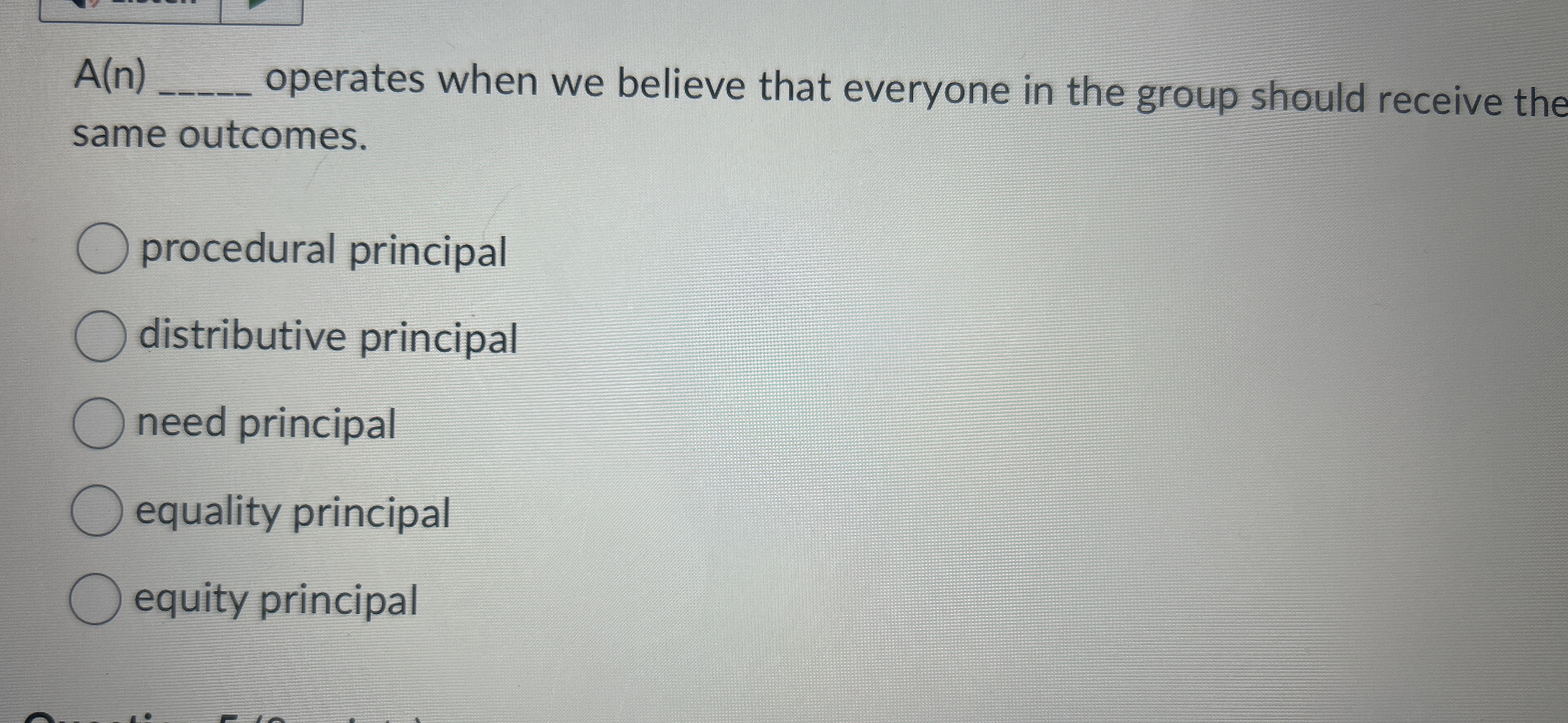  A(n) operates when we believe that everyone in the group should