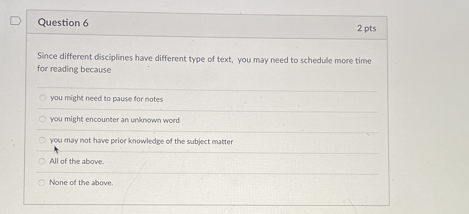  Question 6 2 pts Since different disciplines have different type of