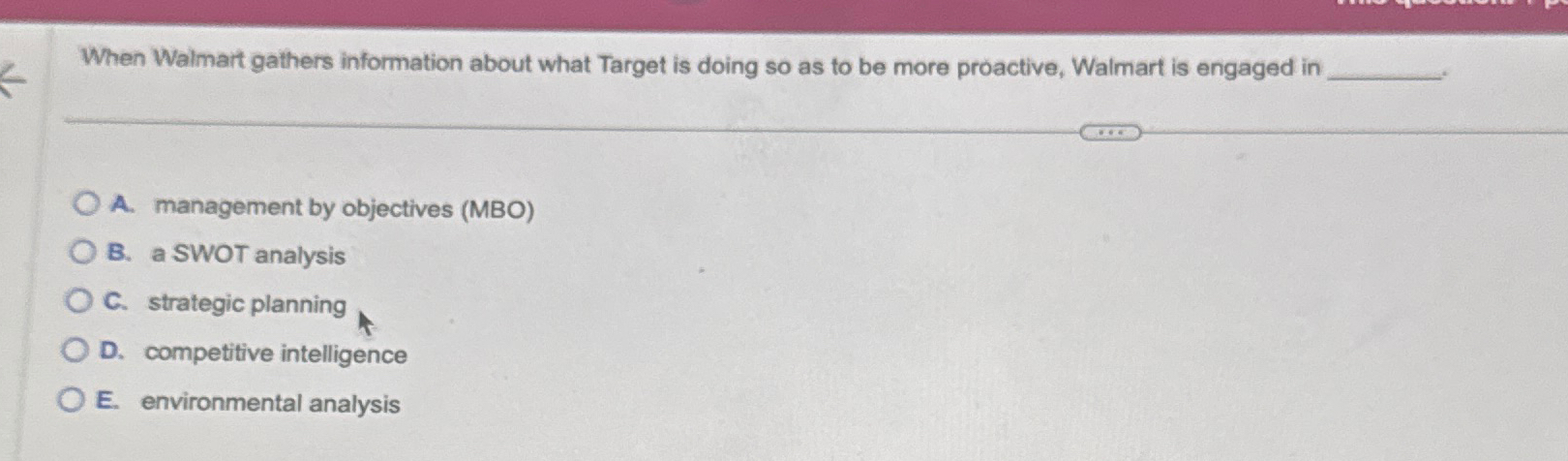  When Walmart gathers information about what Target is doing so as