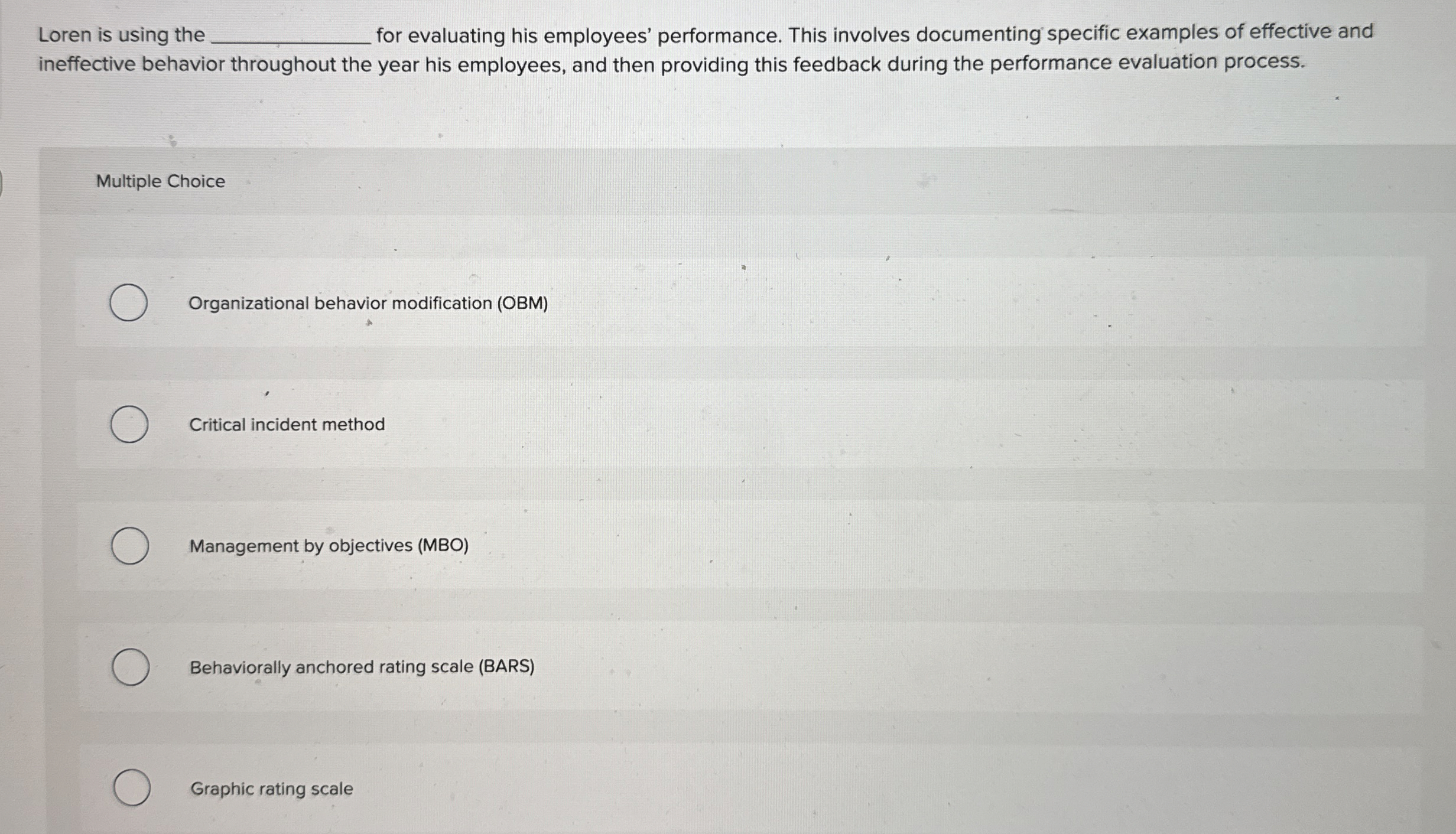  Loren is using the q, for evaluating his employees' performance. This