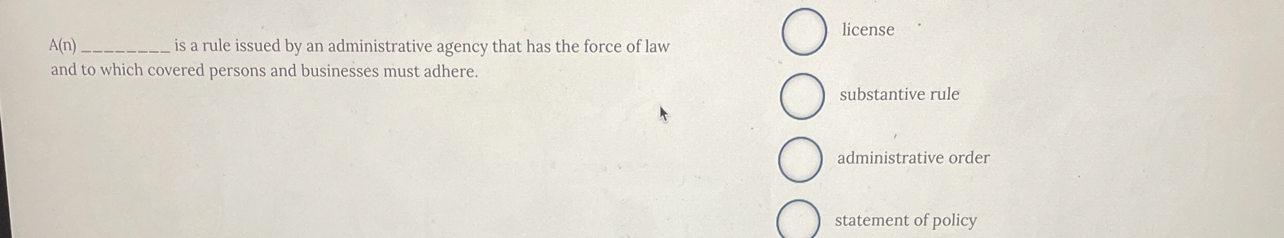  A(n) is a rule issued by an administrative agency that has