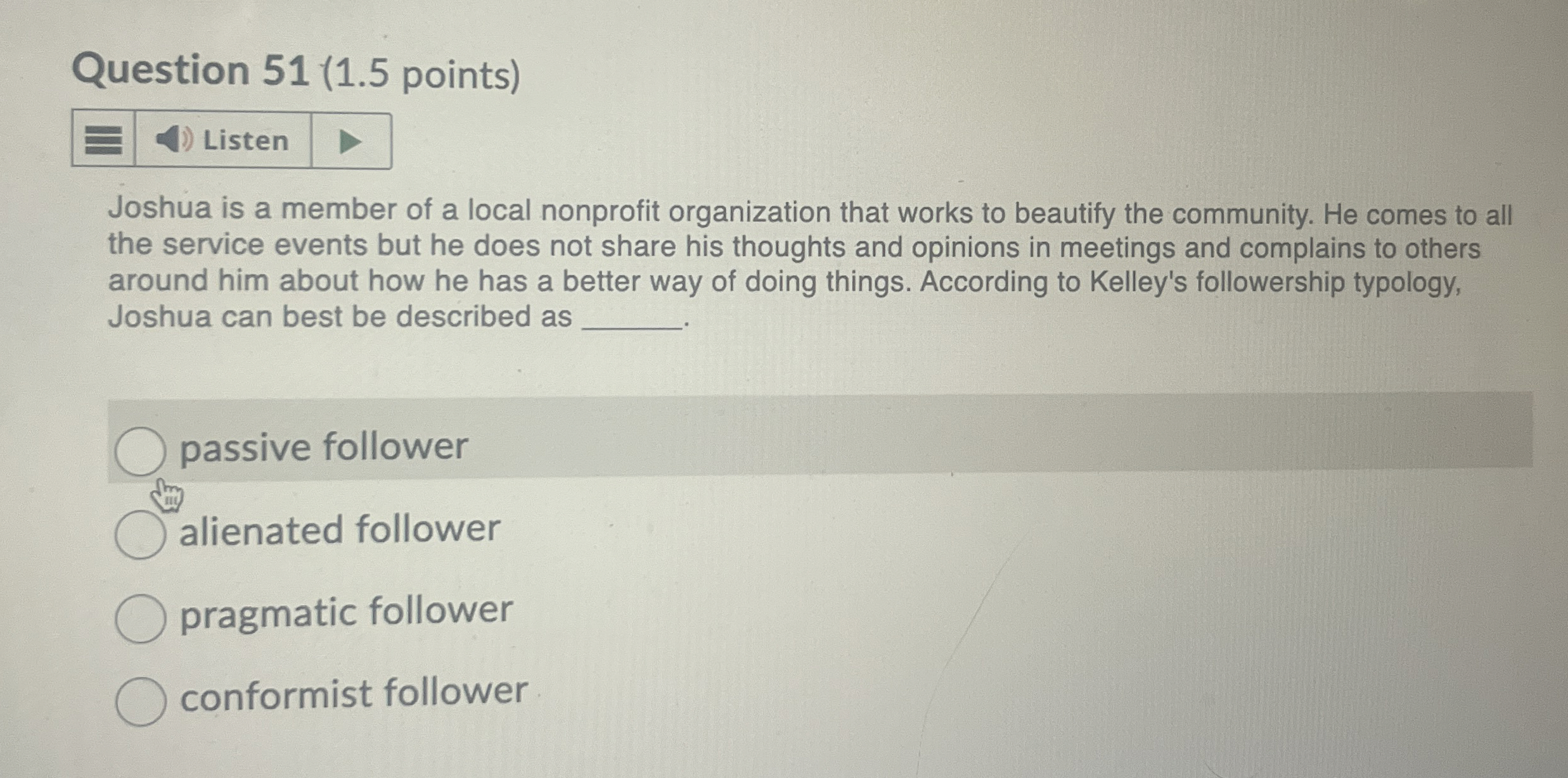  Question 51(1.5 points) Joshua is a member of a local nonprofit