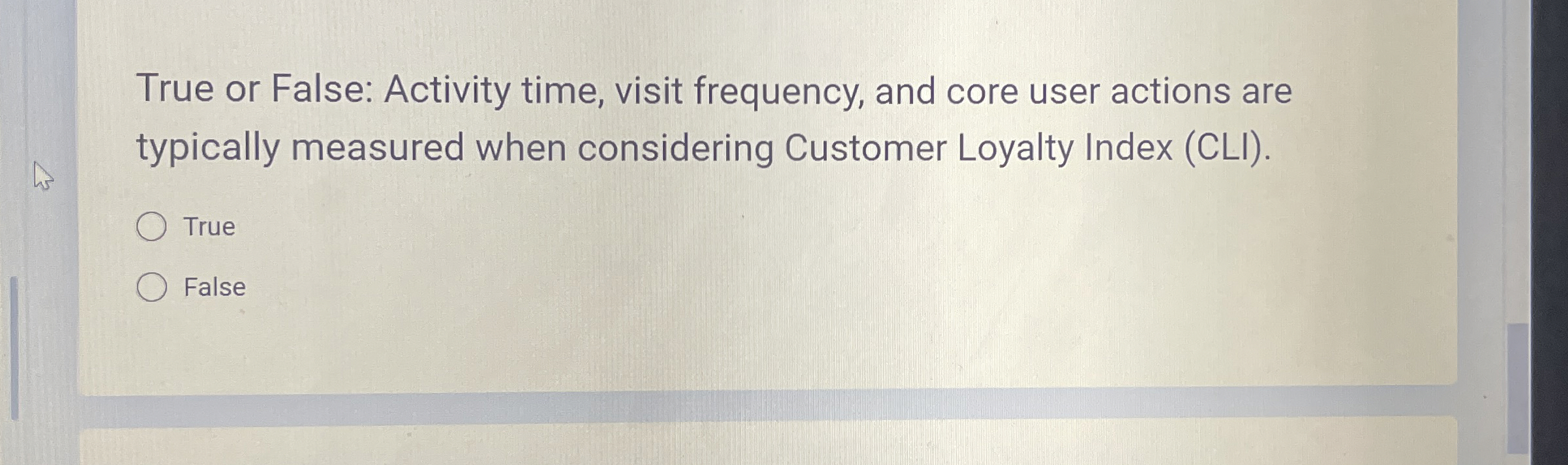  True or False: Activity time, visit frequency, and core user actions