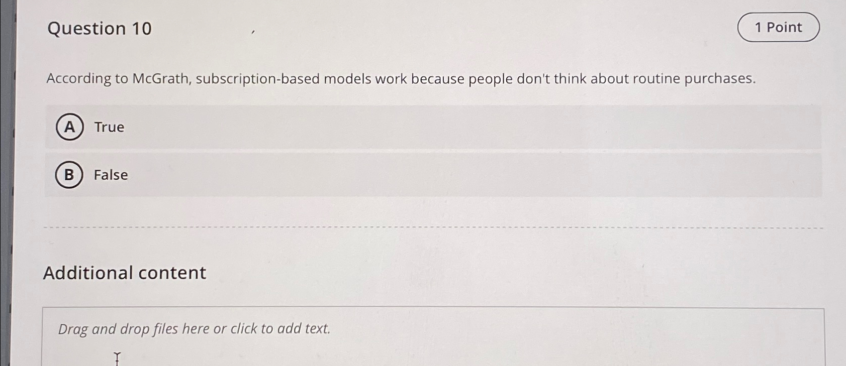  Question 10 1 Point According to McGrath, subscription-based models work because