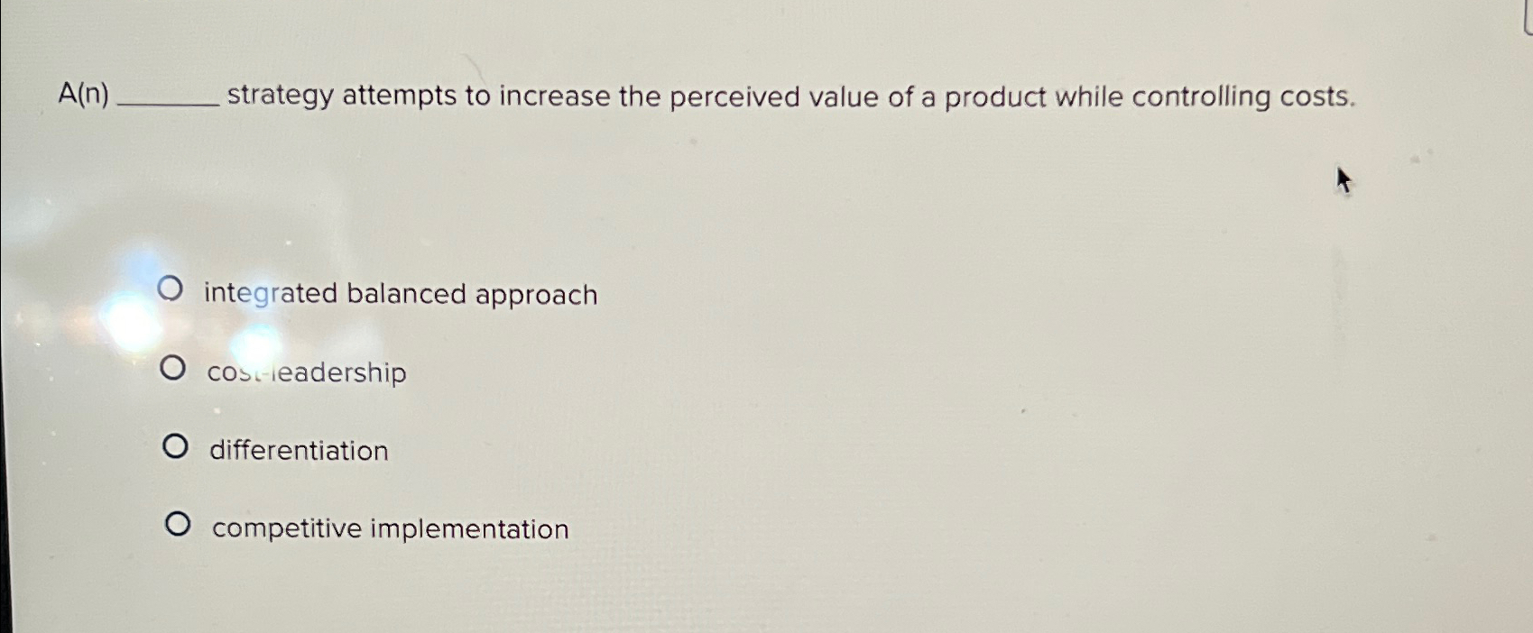  A(n) strategy attempts to increase the perceived value of a product