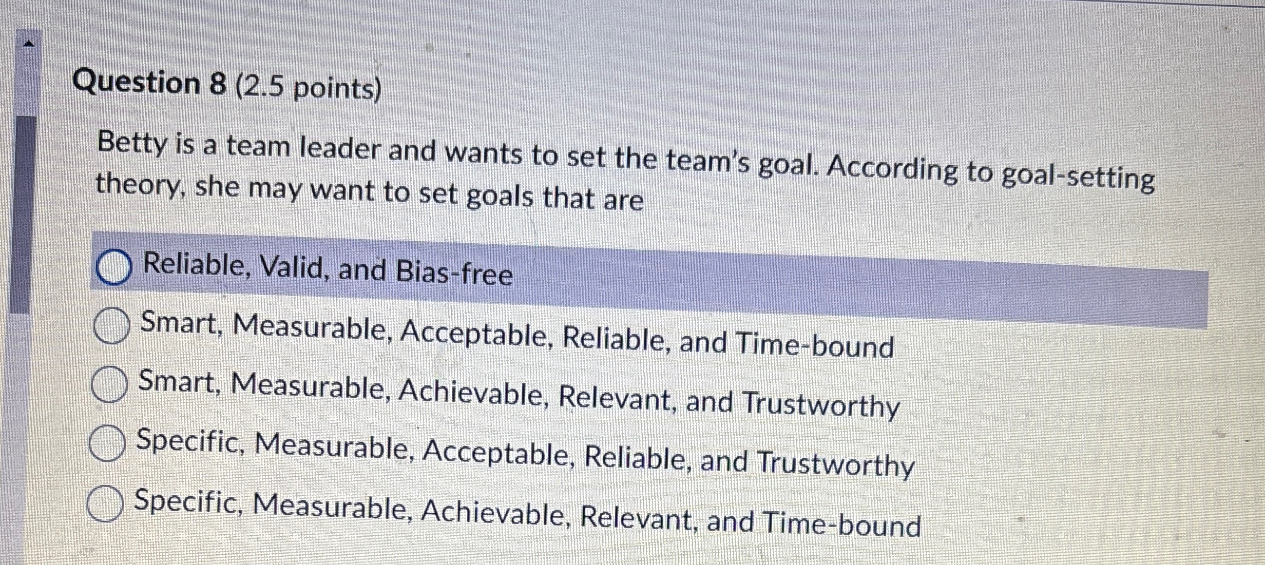  Question 8(2.5 points) Betty is a team leader and wants to