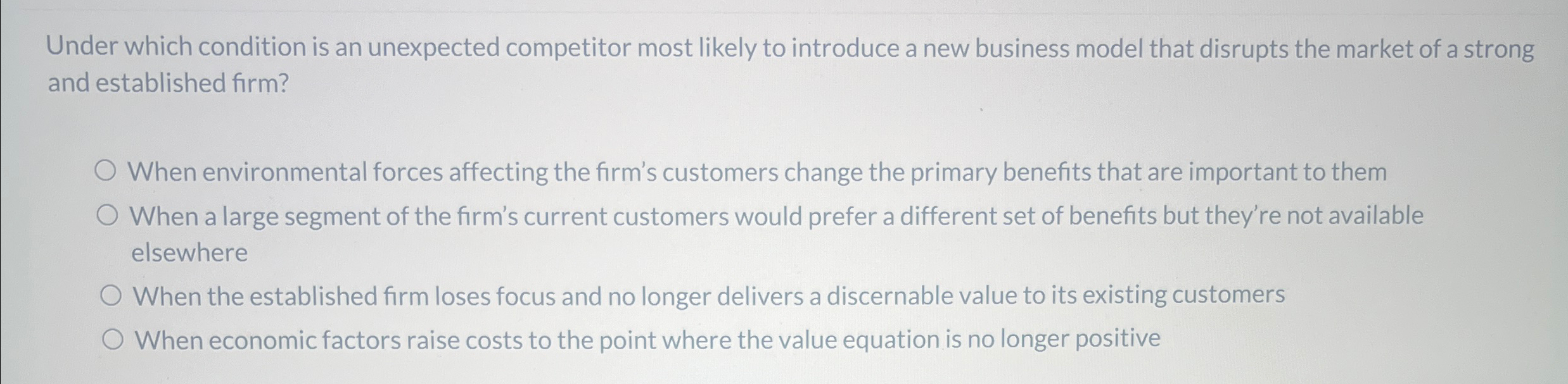  Under which condition is an unexpected competitor most likely to introduce