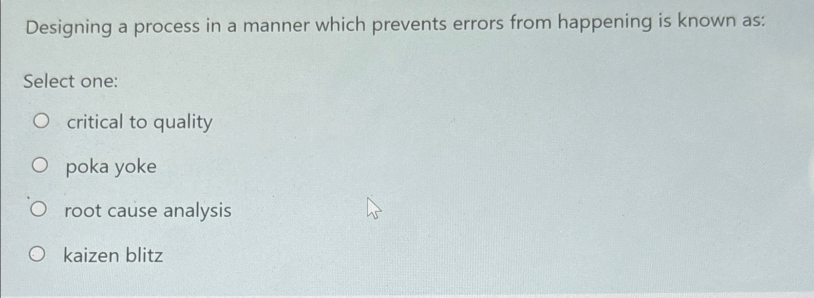  Designing a process in a manner which prevents errors from happening