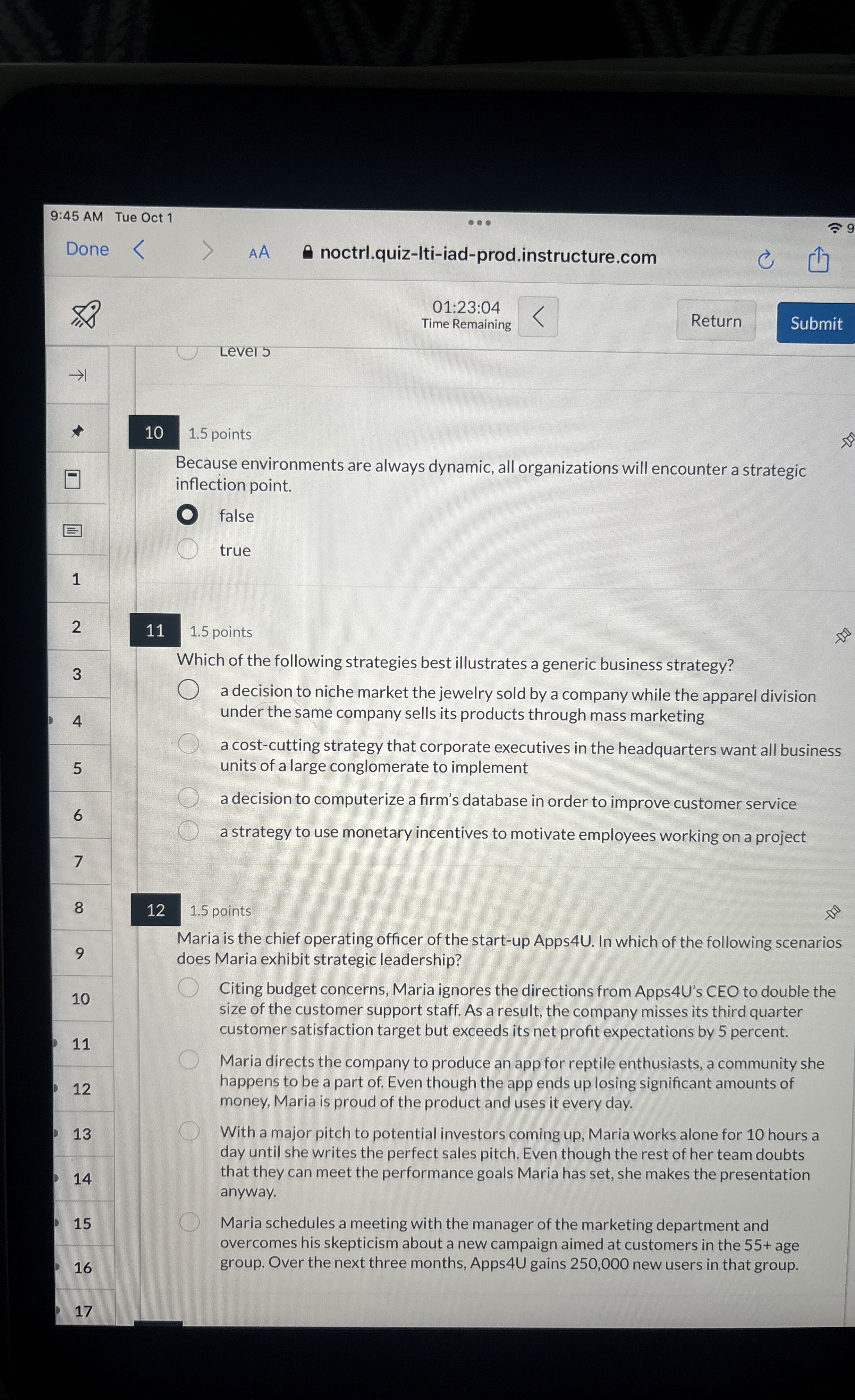  10 1.5 points Because environments are always dynamic, all organizations will