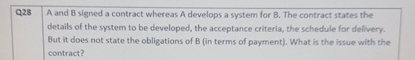  Q28 A and B signed a contract whereas A develops a