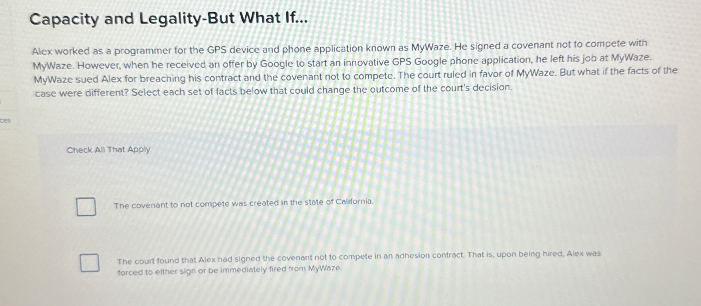  Capacity and Legality-But What If... Alex worked as a programmer for