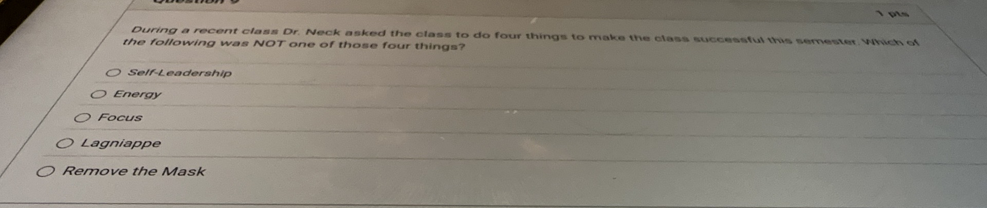  During a racent class Dr. Neck asked the class to do