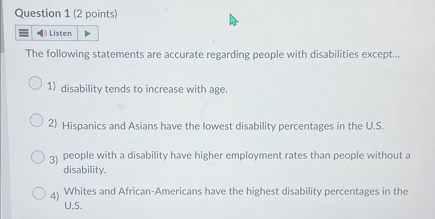  Question 1(2 points) Listen The following statements are accurate regarding people