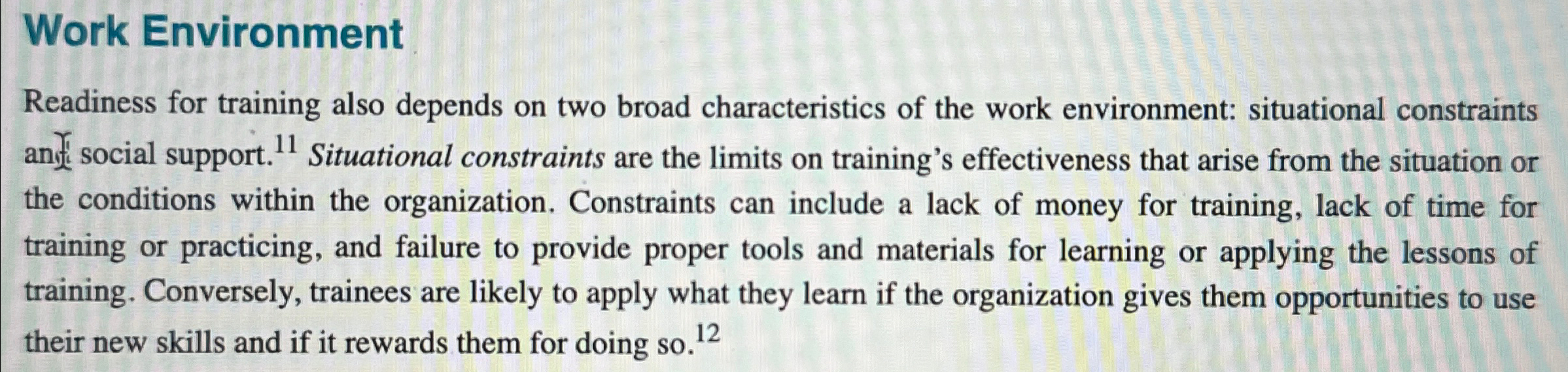  Work Environment Readiness for training also depends on two broad characteristics