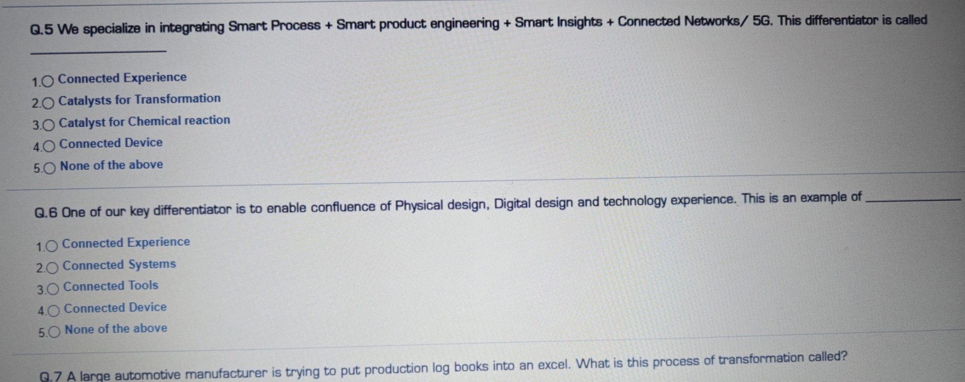  Q.5 We specialize in integrating Smart Process + Smart product engineering