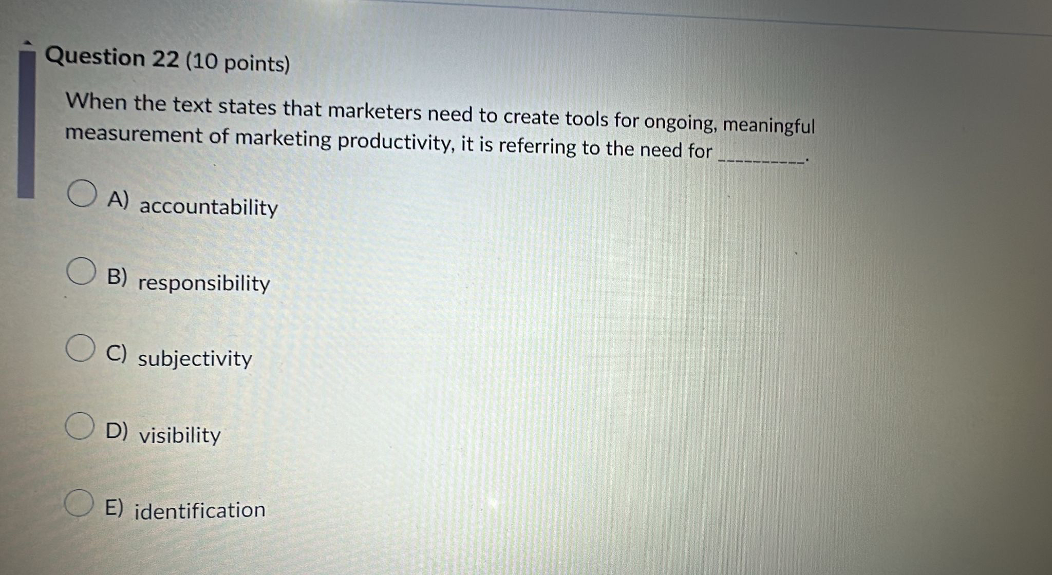  Question 22(10 points) When the text states that marketers need to
