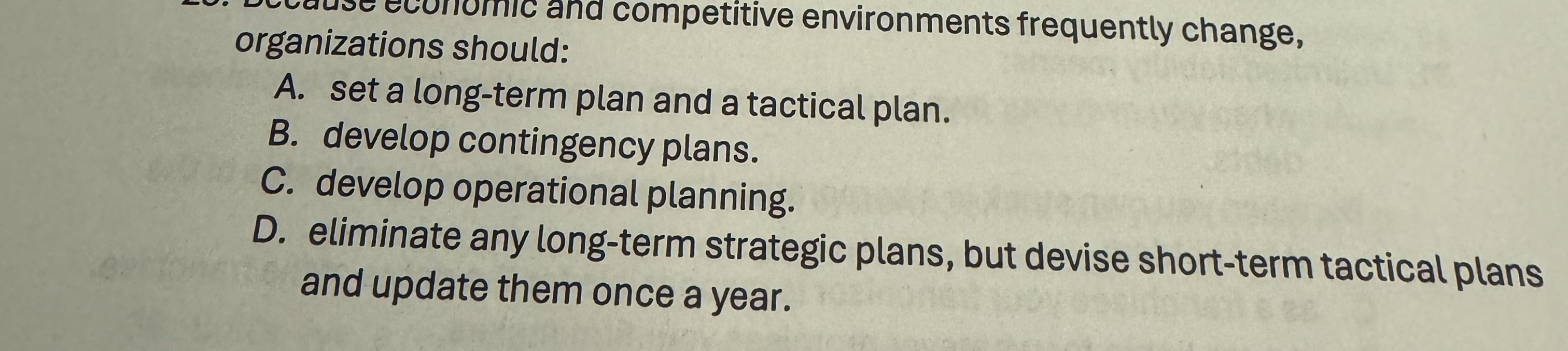  organizations should: A. set a long-term plan and a tactical plan.