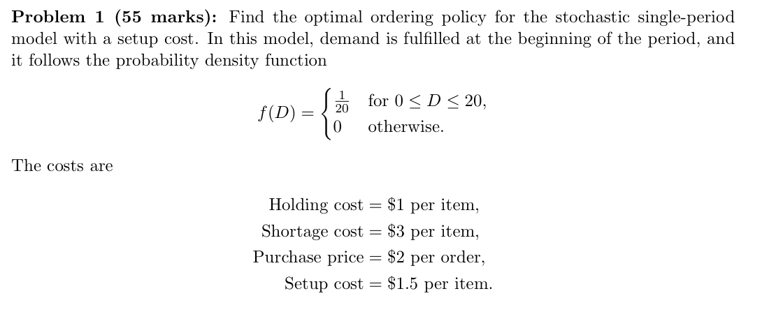  Problem 1(55 marks): Find the optimal ordering policy for the stochastic
